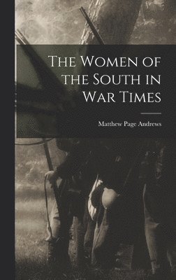 The Women of the South in War Times 1