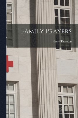 Henry Thornton - Family Prayers, Häftad