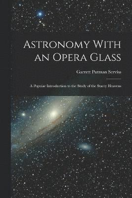 Astronomy With an Opera Glass 1