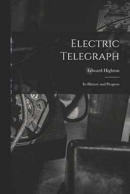 Edward Highton - Electric Telegraph, Häftad