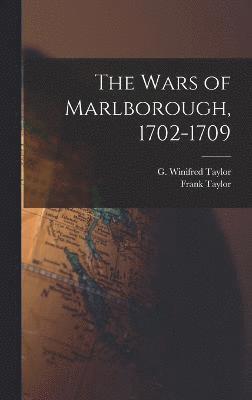The Wars of Marlborough, 1702-1709 1
