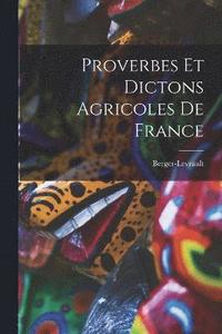 bokomslag Proverbes et Dictons Agricoles de France