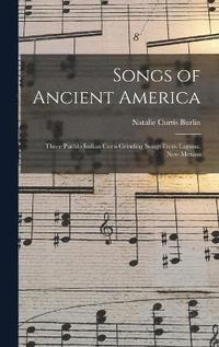 bokomslag Songs of Ancient America