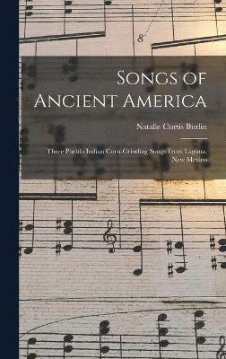 Songs of Ancient America 1