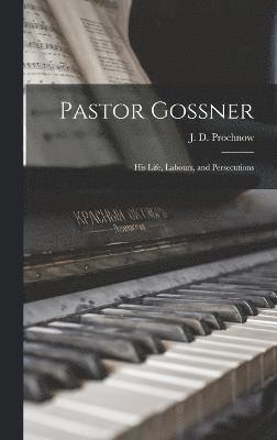 Pastor Gossner 1