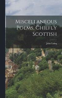 bokomslag Miscellaneous Poems, Chiefly Scottish