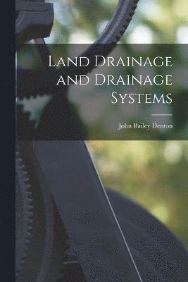 bokomslag Land Drainage and Drainage Systems