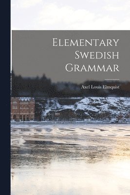 bokomslag Elementary Swedish Grammar