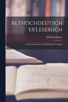 Wilhelm Braune - Althochdeutsches Lesebuch, Häftad