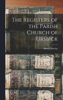 Registers of the Parish Church of Ursbick