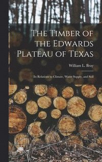 bokomslag Timber of the Edwards Plateau of Texas
