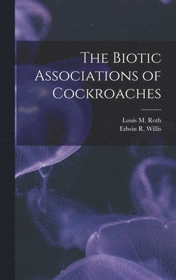 bokomslag The Biotic Associations of Cockroaches