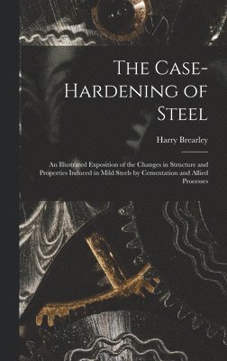 The Case-Hardening of Steel 1