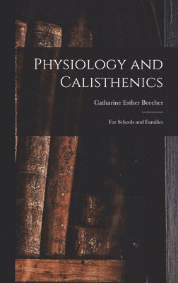 bokomslag Physiology and Calisthenics