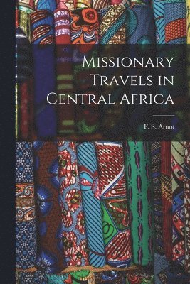 bokomslag Missionary Travels in Central Africa