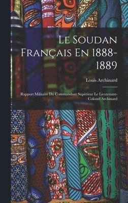 Le Soudan Franais En 1888-1889 1