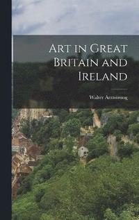 bokomslag Art in Great Britain and Ireland