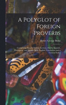 Henry George Bohn - Polyglot of Foreign Proverbs, Inbunden