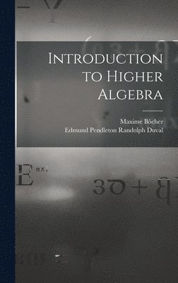 bokomslag Introduction to Higher Algebra