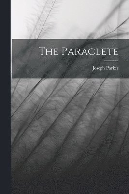 Joseph Parker - Paraclete, Häftad