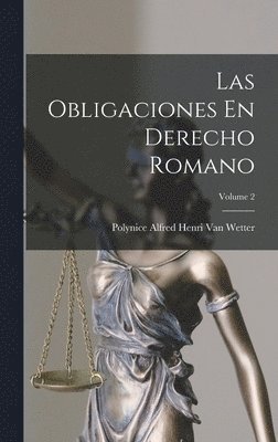 bokomslag Las Obligaciones En Derecho Romano; Volume 2