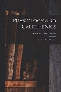 bokomslag Physiology and Calisthenics