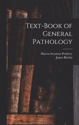 Text-Book of General Pathology 1