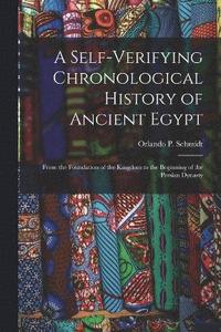 bokomslag Self-Verifying Chronological History of Ancient Egypt