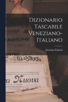 Ermolao Paoletti - Dizionario Tascabile Veneziano-Italiano, Häftad