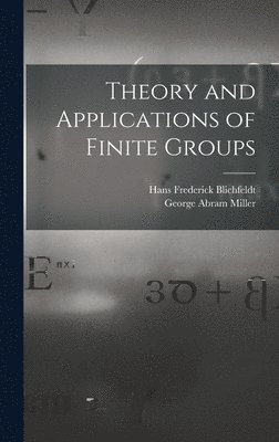 bokomslag Theory and Applications of Finite Groups