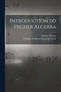 bokomslag Introduction to Higher Algebra