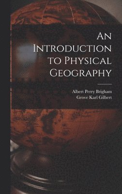 bokomslag An Introduction to Physical Geography