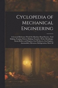 bokomslag Cyclopedia of Mechanical Engineering