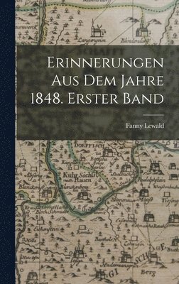 bokomslag Erinnerungen aus dem Jahre 1848. Erster Band