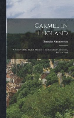 Benedict Zimmerman - Carmel in England, Inbunden