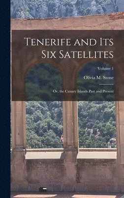 bokomslag Tenerife and Its Six Satellites