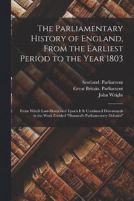 bokomslag Parliamentary History of England, From the Earliest Period to the Year 1803