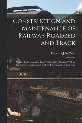 bokomslag Construction and Maintenance of Railway Roadbed and Track