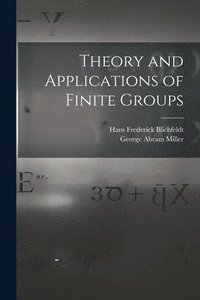 bokomslag Theory and Applications of Finite Groups