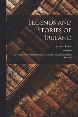 Legends and Stories of Ireland 1