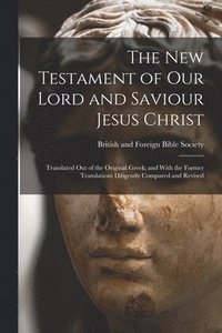 bokomslag New Testament of Our Lord and Saviour Jesus Christ