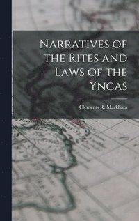 bokomslag Narratives of the Rites and Laws of the Yncas