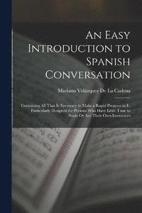 bokomslag An Easy Introduction to Spanish Conversation