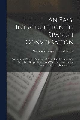 Mariano Velázquez de la Cadena, Mariano Velázquez De La Cadena - Easy Introduction to Spanish Conversation, Häftad