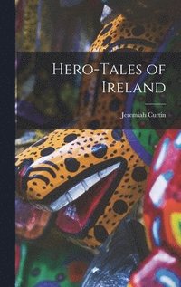 bokomslag Hero-Tales of Ireland