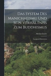 bokomslag System Des Manichaeismu Und Sein Verhältniss Zum Buddhismus