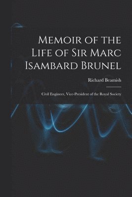 bokomslag Memoir of the Life of Sir Marc Isambard Brunel