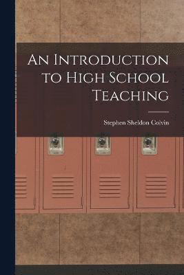 An Introduction to High School Teaching 1