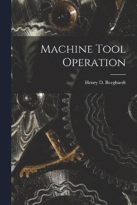 bokomslag Machine Tool Operation