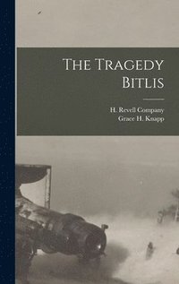 bokomslag The Tragedy Bitlis
